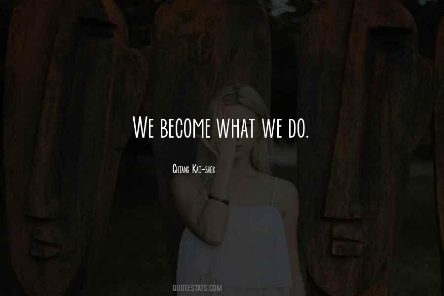 What We Do Quotes #1849876