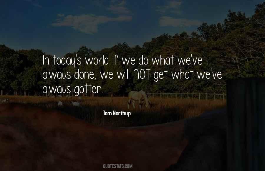 What We Do Today Quotes #702342