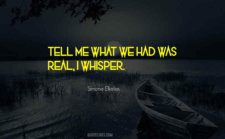 What We Had Was Real Quotes #1697543