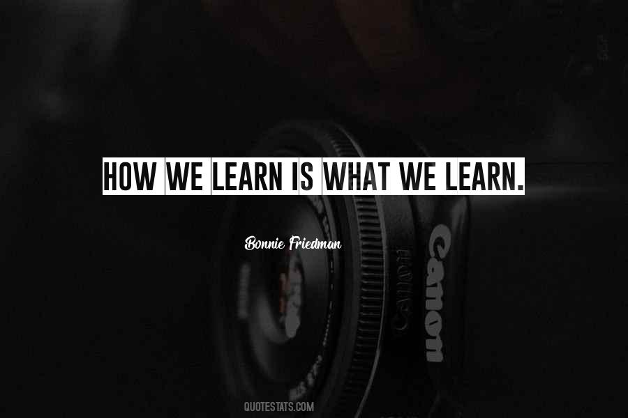 What We Learn Quotes #405789