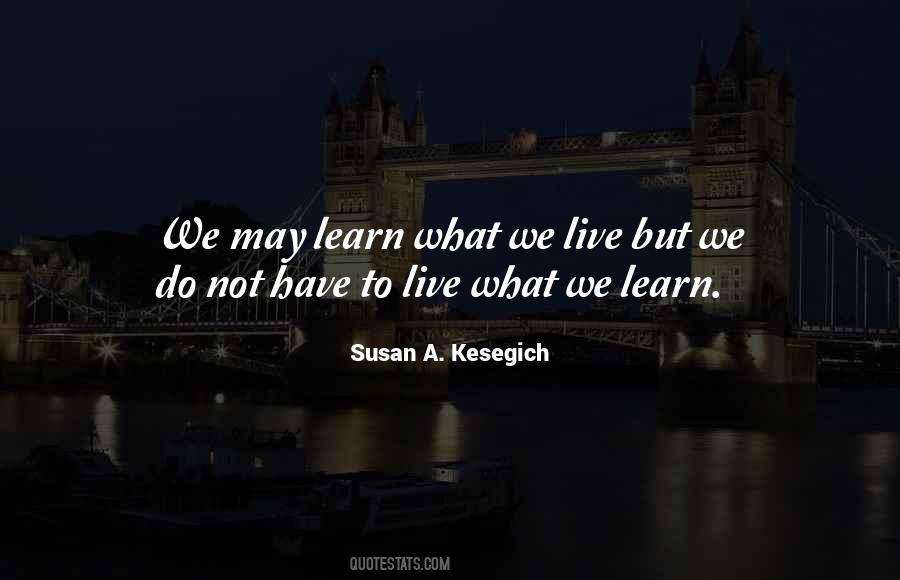 What We Learn Quotes #80559