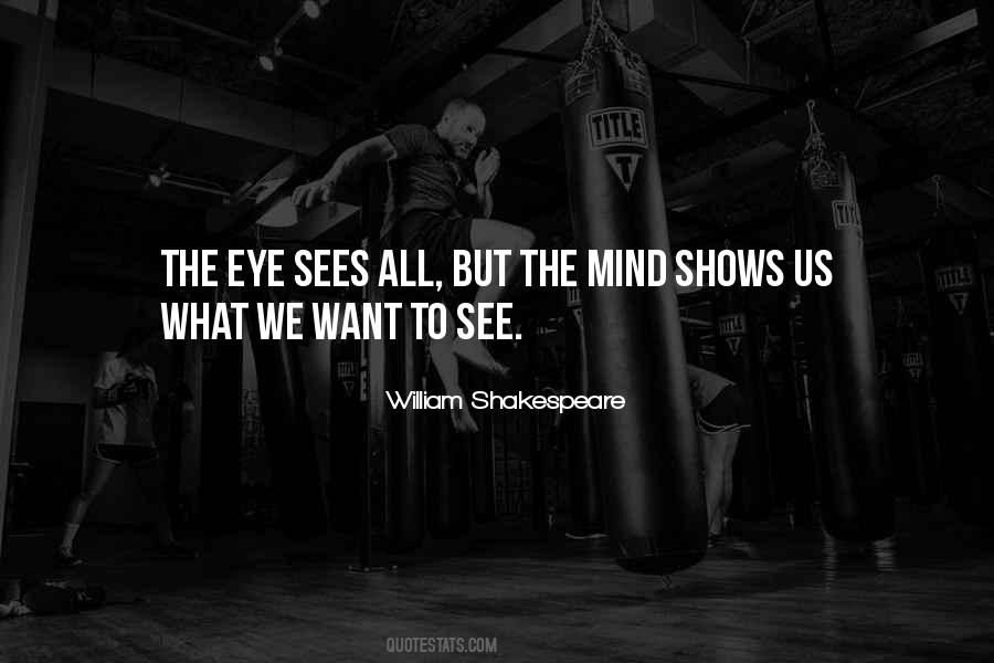 What We Want To See Quotes #1801956