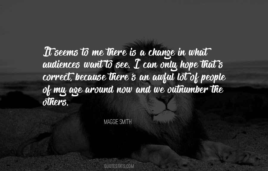 What We Want To See Quotes #196794 What We Want To See Quotes #196794