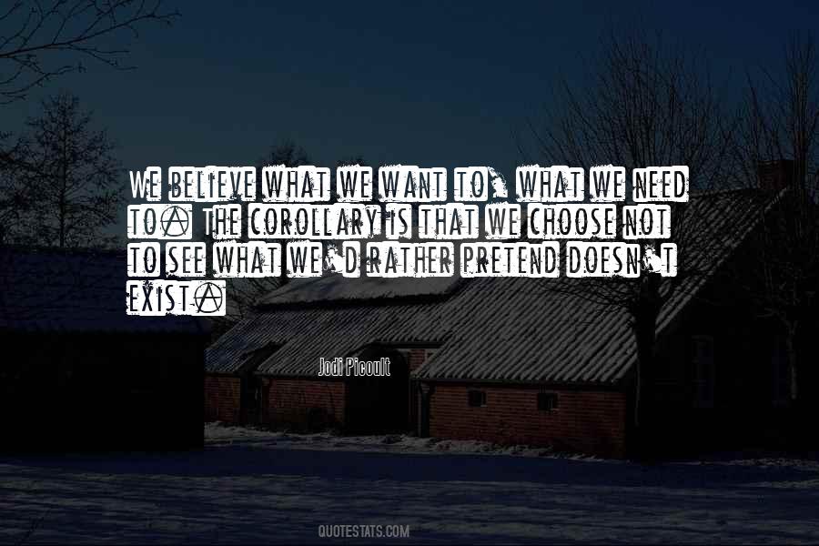 What We Want To See Quotes #532460 What We Want To See Quotes #532460