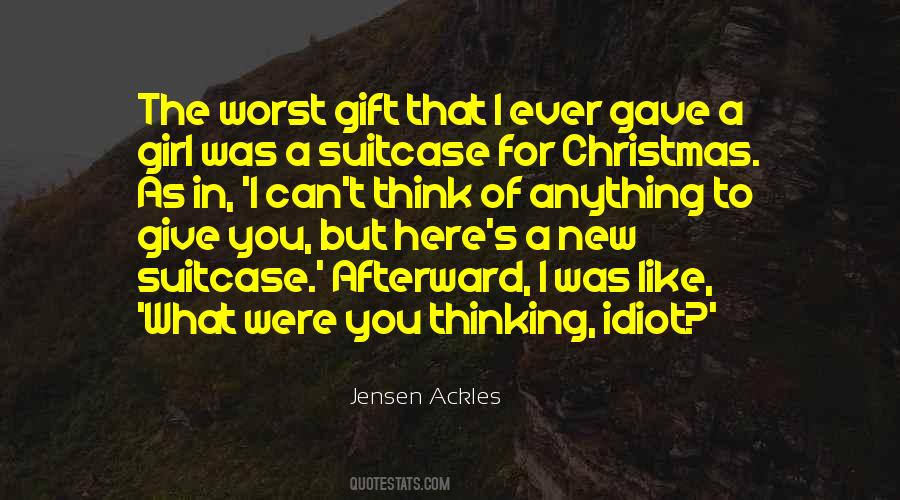 What Were You Thinking Quotes #396324