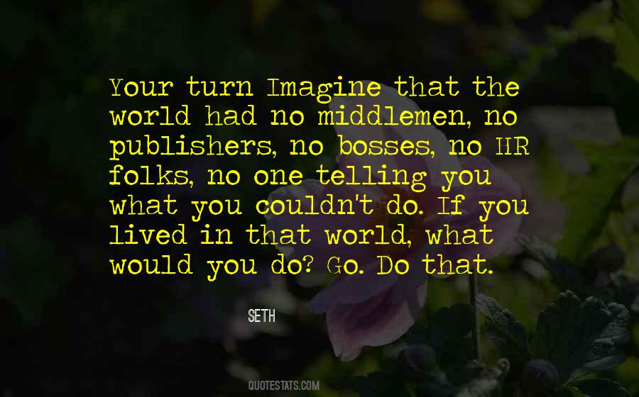 What Would You Do Quotes #1029987