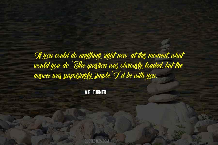 What Would You Do Quotes #1102415