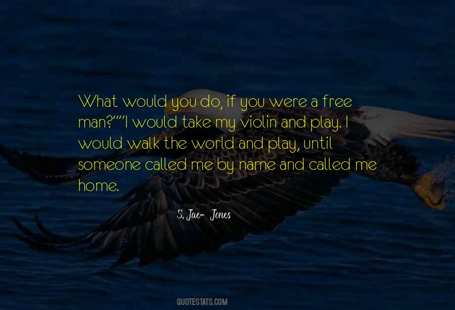 What Would You Do Quotes #1379573