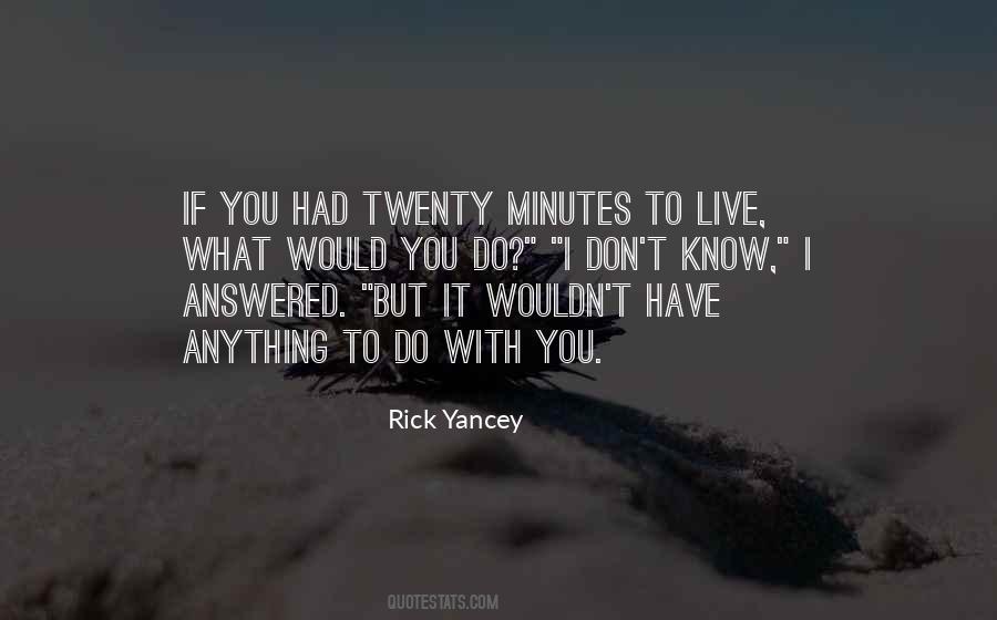 What Would You Do Quotes #1685006