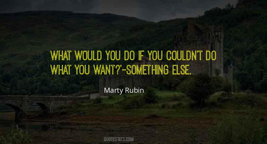 What Would You Do Quotes #501679