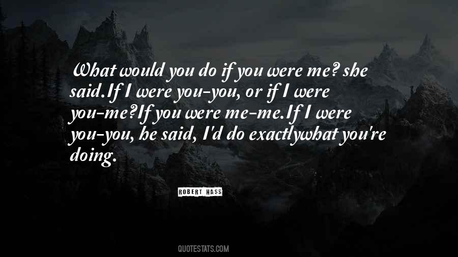 What Would You Do Quotes #502126