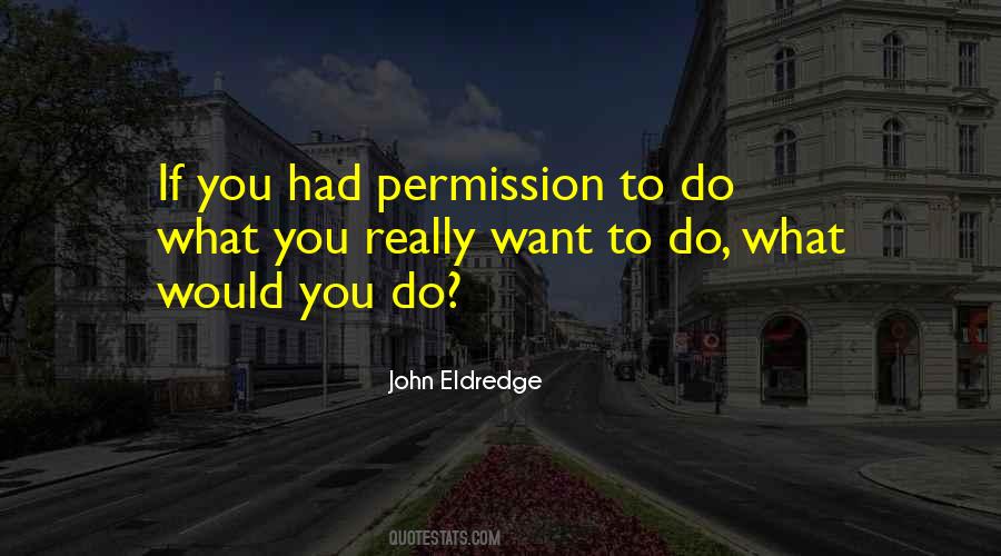 What Would You Do Quotes #864633