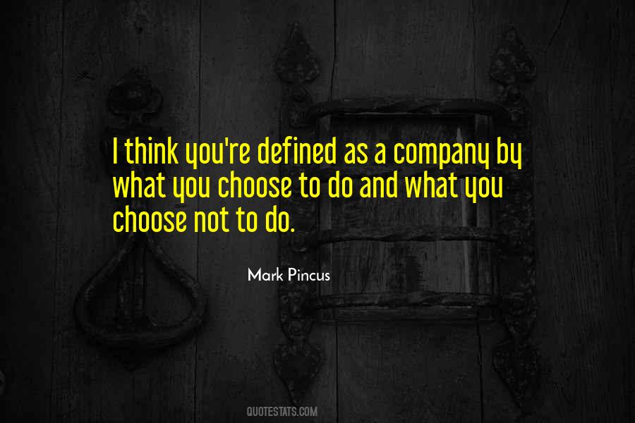 What You Choose Quotes #1387033