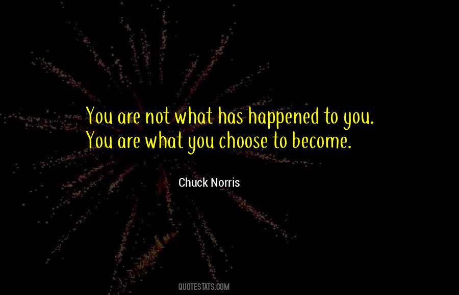 What You Choose Quotes #1442437