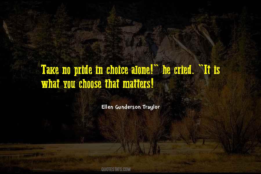 What You Choose Quotes #1706249