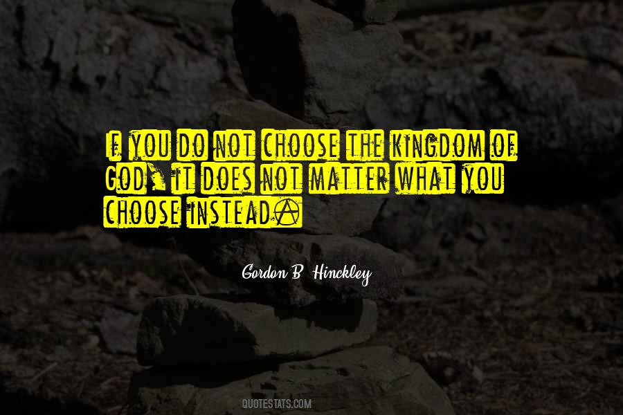 What You Choose Quotes #341355