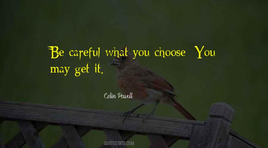 What You Choose Quotes #426465