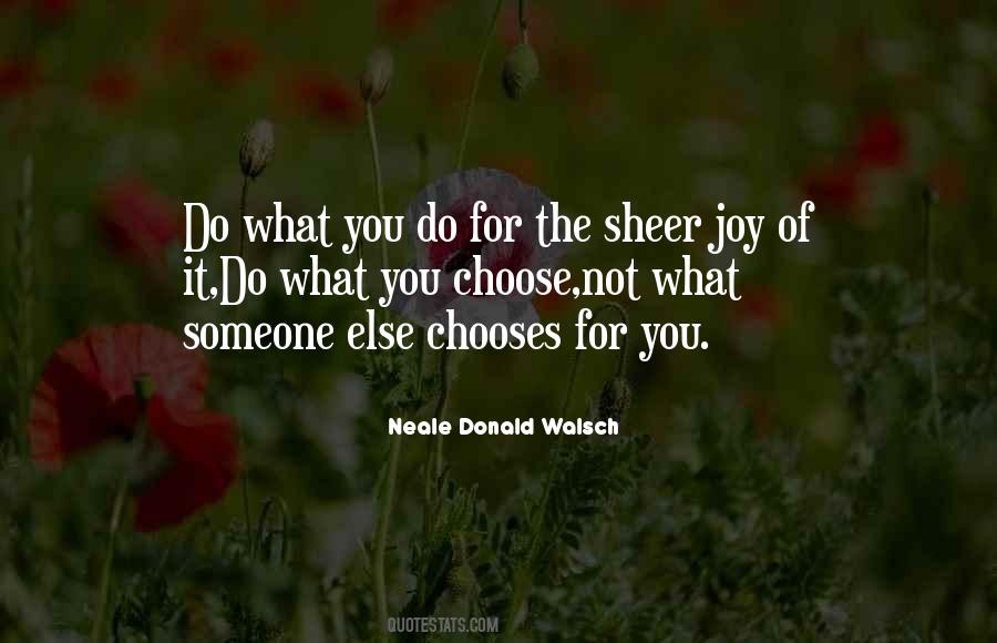 What You Choose Quotes #924164