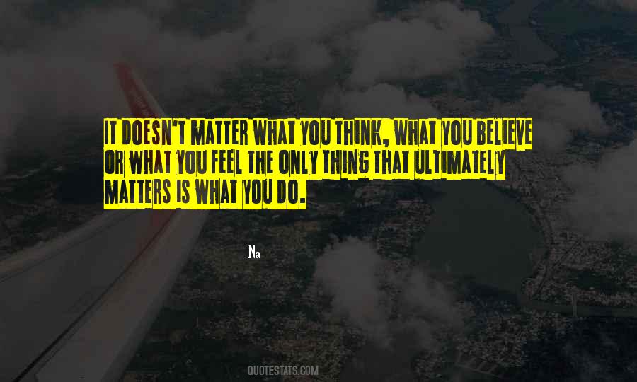 What You Do Matters Quotes #387172