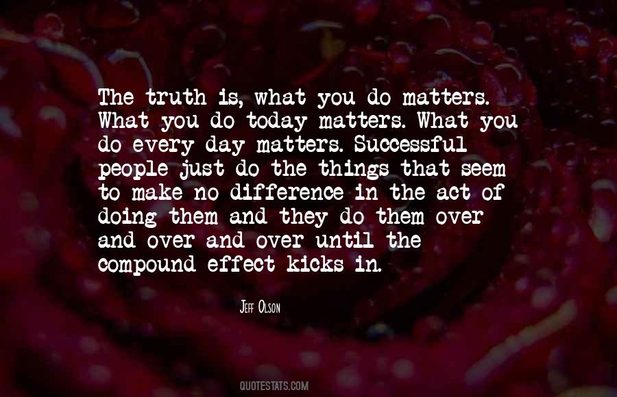 What You Do Matters Quotes #77583