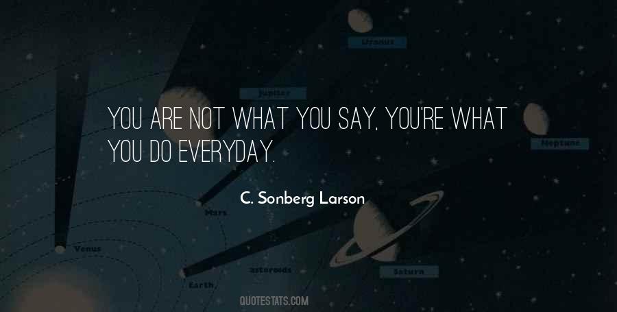 What You Do Not What You Say Quotes #134352