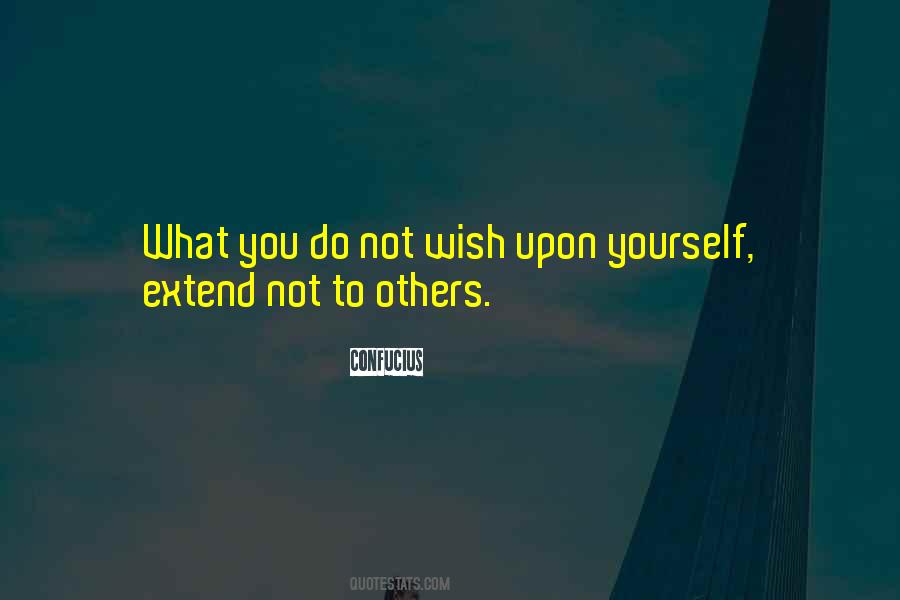 What You Do To Others Quotes #484357