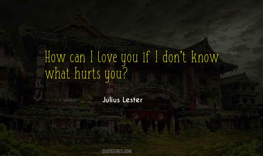What You Don't Know Can't Hurt You Quotes #1862020