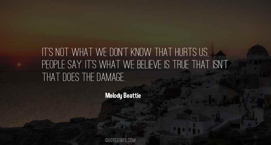 What You Don't Know Can't Hurt You Quotes #256677