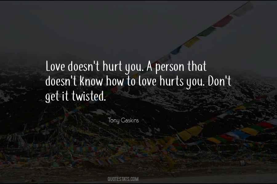 What You Don't Know Can't Hurt You Quotes #272255