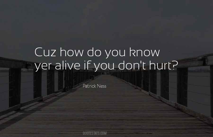 What You Don't Know Can't Hurt You Quotes #298507