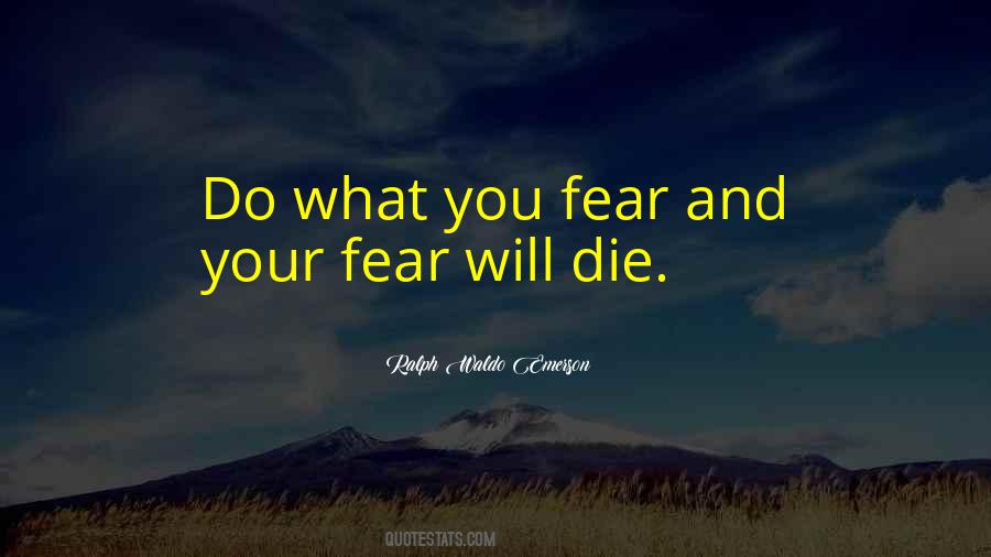 What You Fear Quotes #1258371