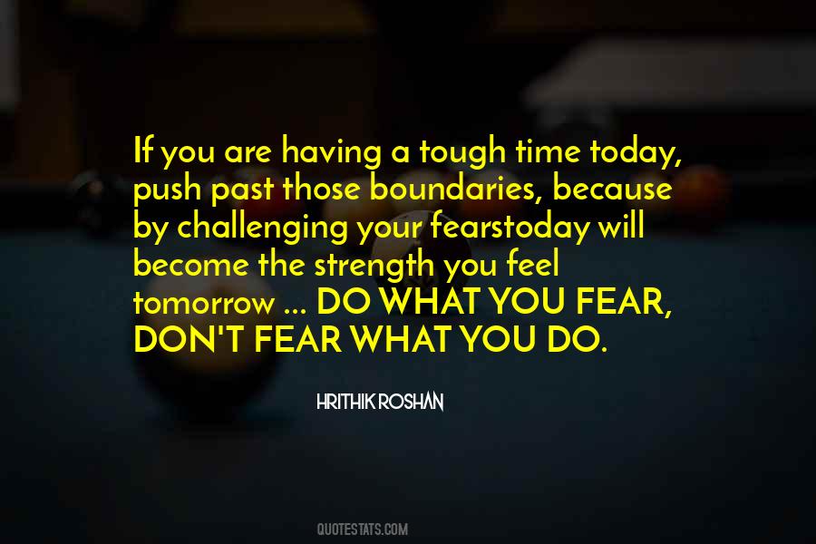 What You Fear Quotes #1302101