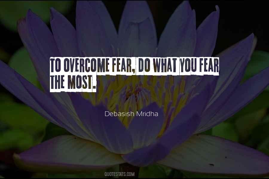 What You Fear Quotes #1335676