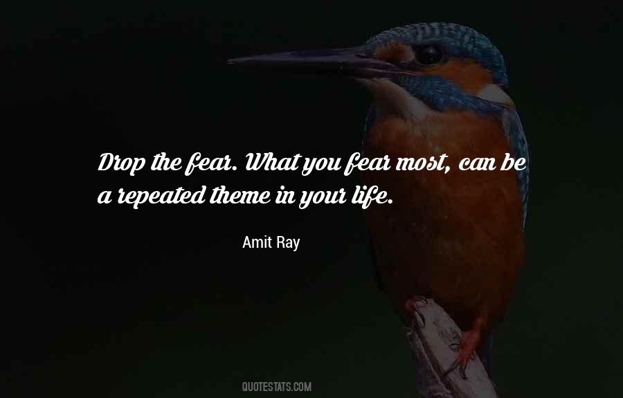 What You Fear Quotes #136194