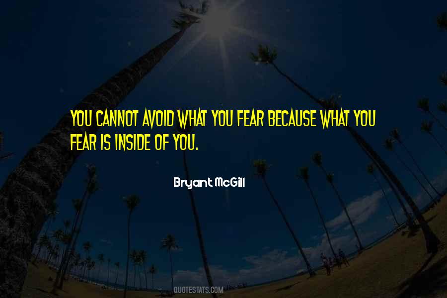 What You Fear Quotes #1545455