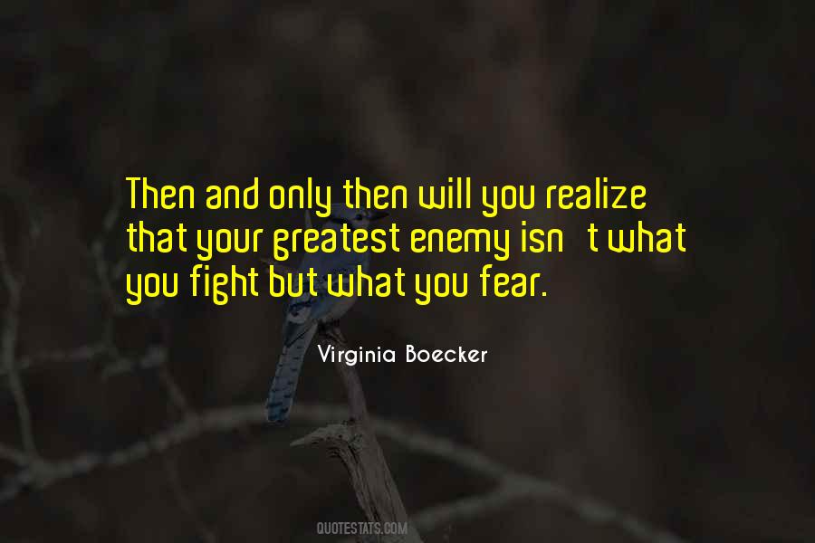 What You Fear Quotes #1605697