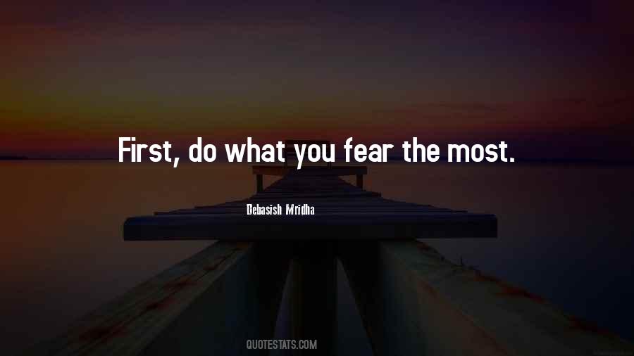 What You Fear Quotes #1641094
