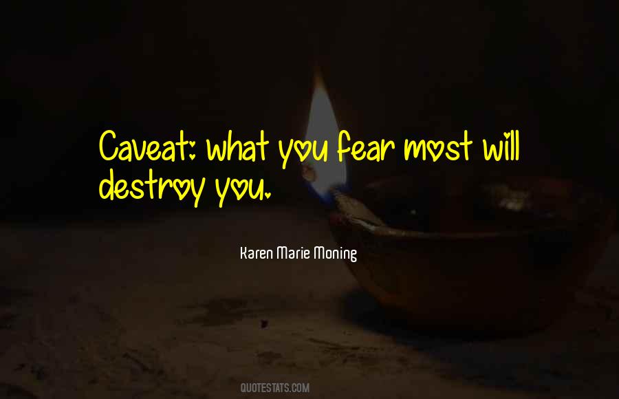 What You Fear Quotes #971821