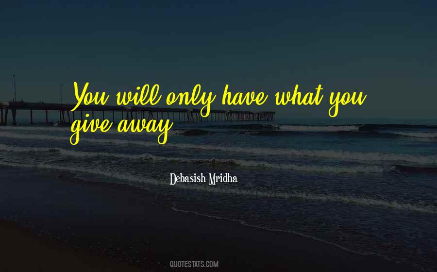 What You Give Quotes #1452876