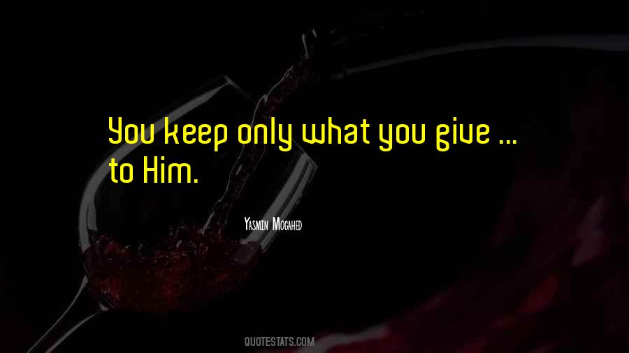 What You Give Quotes #1680914