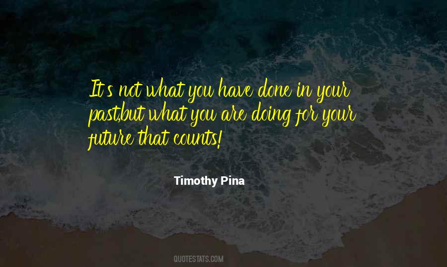 What You Have Done Quotes #1233329