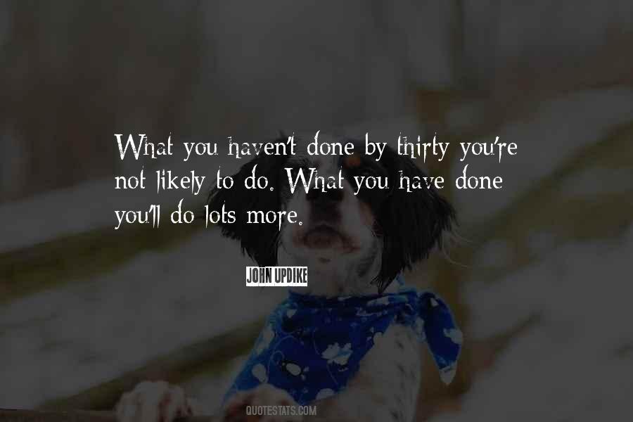 What You Have Done Quotes #865278