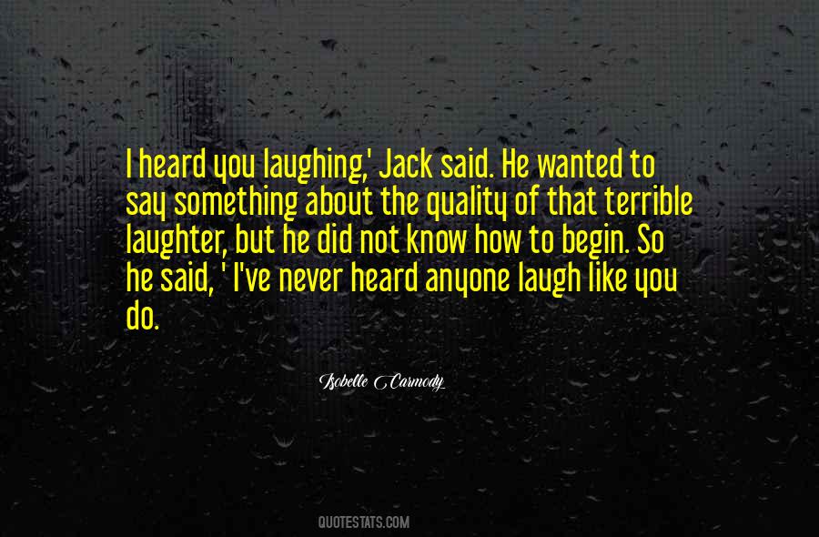 What You Heard About Me Quotes #53733