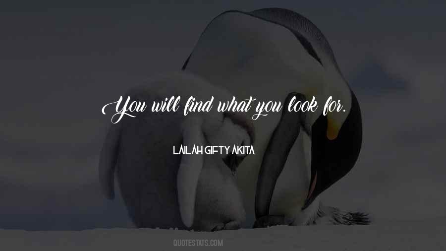 What You Look For Quotes #1180364