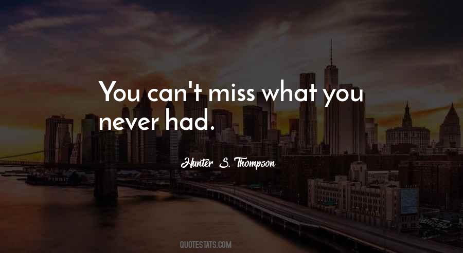 What You Never Had Quotes #1312969