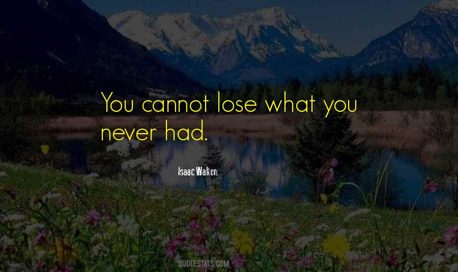 What You Never Had Quotes #867812