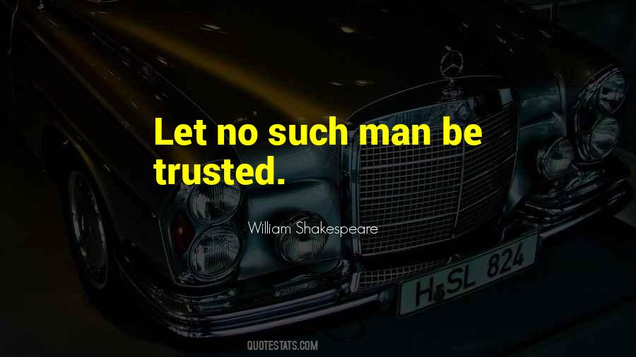 What You Won't Do Another Man Will Quotes #1340839