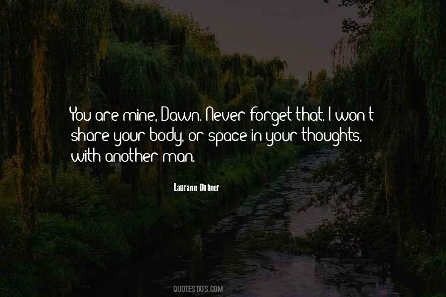 What You Won't Do Another Man Will Quotes #914518