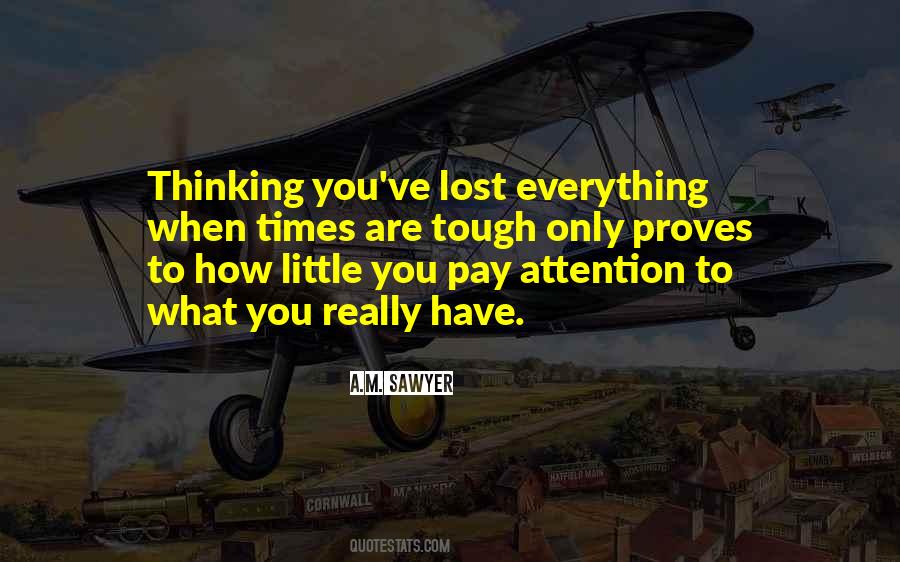 What You've Lost Quotes #417963