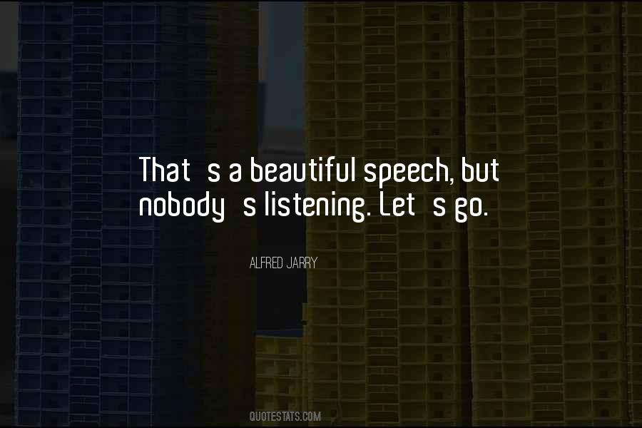 Quotes About Nobody Listening #1283452
